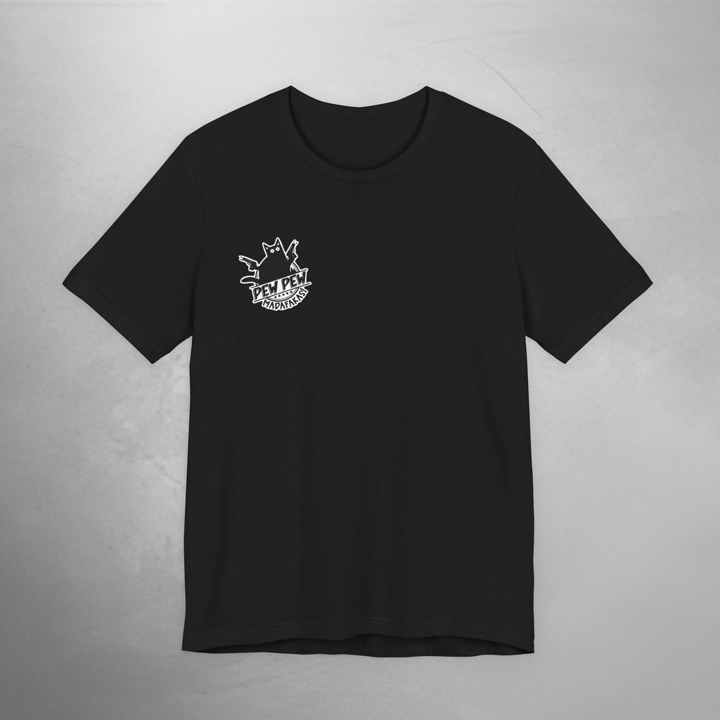 Pew Pew Madafakas Tee